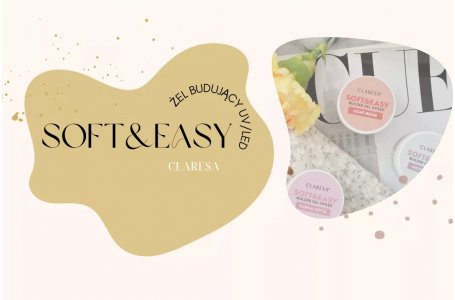 Żel budujący Claresa Soft & Easy Builder Gel. Jak nakładać?