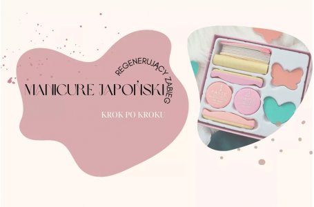 Co to jest manicure japoński? Instrukcja krok po kroku