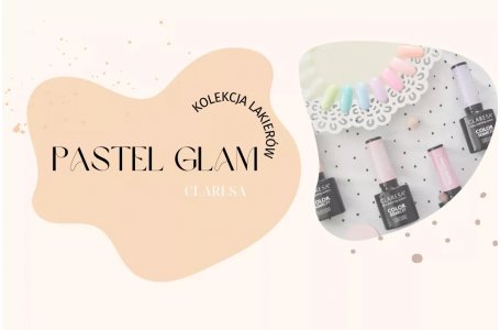 Kolekcja lakierów Pastel Glam Claresa